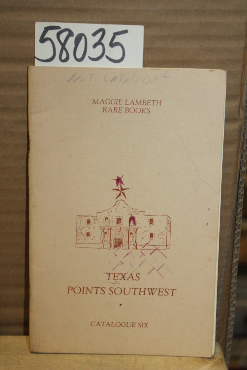 Lambeth, Maggie: Texas Points Southwest; catalouge 6 RARE BOOKS