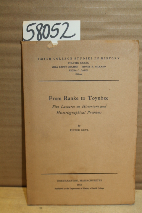Geyl, Pieter: From Ranke to Toynbee: Five Lectures on Historians and Historio...