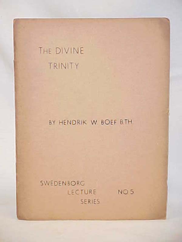 Boef, Hendrik W. ; SWEDENBORG: The Divine Trinity NO 5