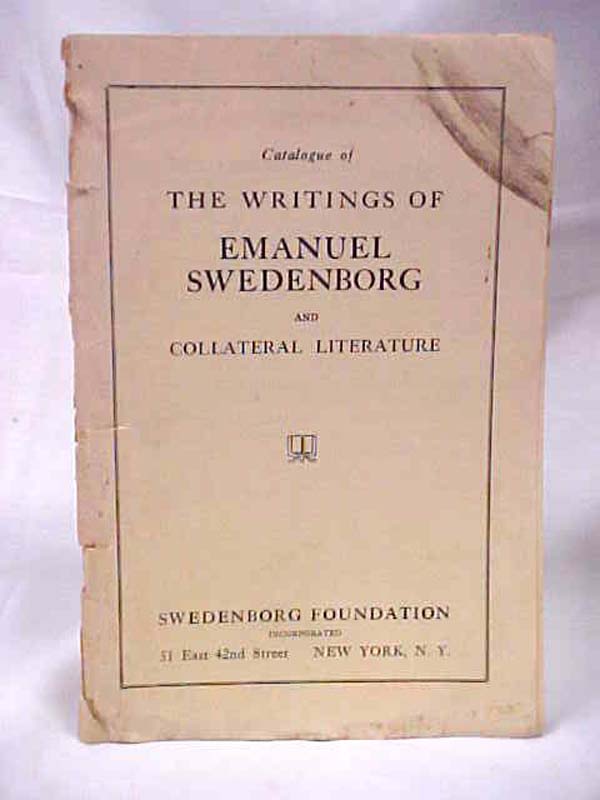 Swedenborg, Emanuel: The Writings of Emanuel Swedenborg and Collateral Litera...