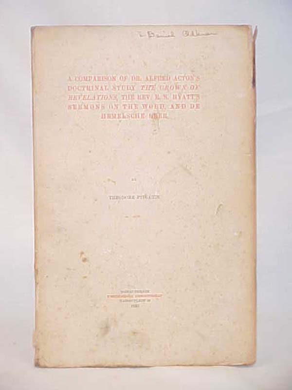 Pitcairn, Theodore: Comparsion of Dr.Alfred Action's Doctrinal study The Crow...
