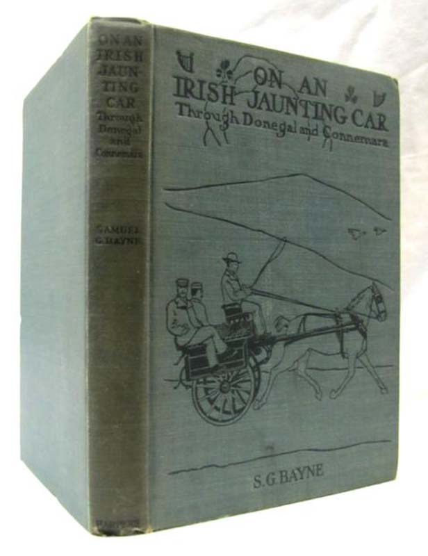Bayne, S.G.: On An Irish Jaunting-Car Through Donegal and Connemara