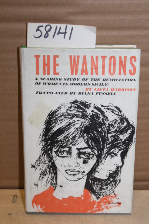 Harrison, Lieta: The Wantons; A Searing Study of the Humiliation of Women in ...