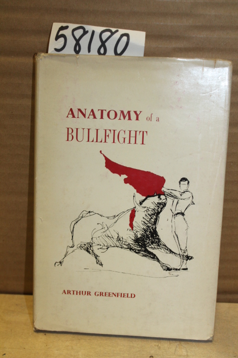 Greenfield, Arthur: Anatomy of a Bullfight