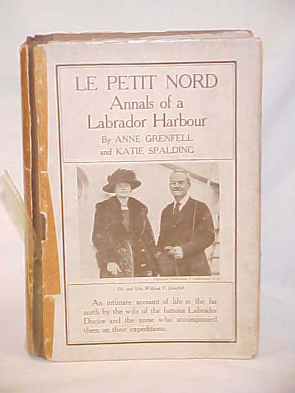 Grenfell, Anne & Spalding, Katie: Le Petit Nord or Annals of a Labrador Harbour
