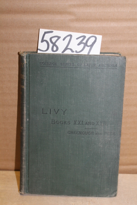 Greenough, J.B. & Peck Tracy: LIVY :  books XXI. and XXII.