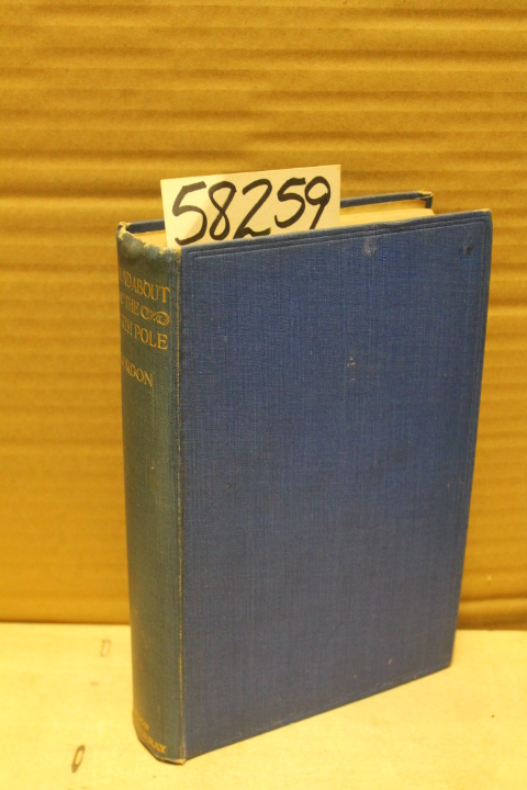 Gordon, W.J.: Round About The Norh Pole