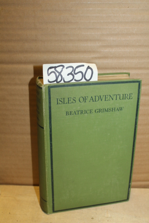 Grimshaw, Beatrice: Isles of Adventure