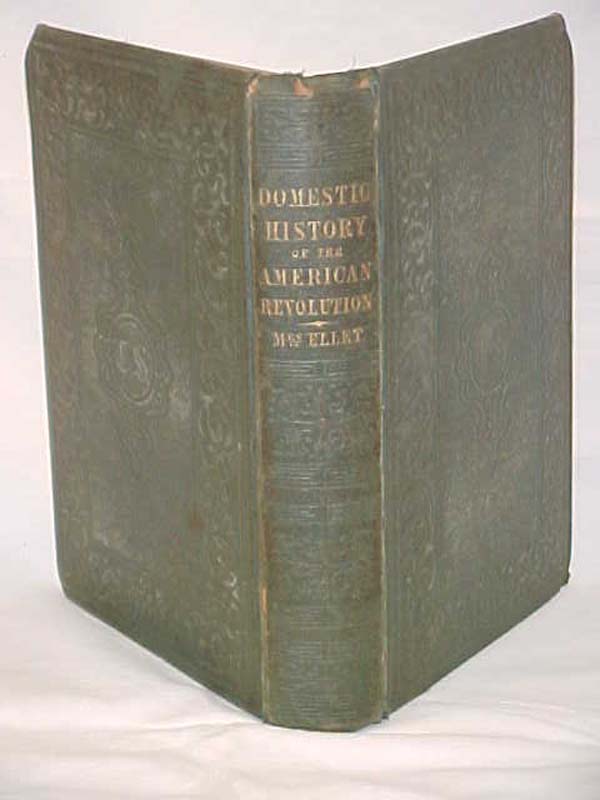 Ellet, Mrs.: Domestic History of the American Revolution