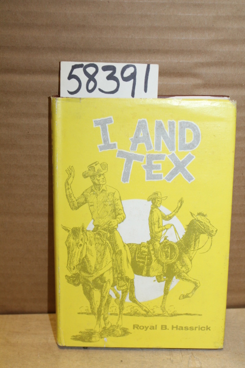 Hassrick, Royal B.: I and Tex