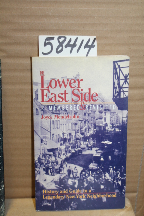 Mendelsohn, Joyce: The Lower East Side Remembered & Revisited
