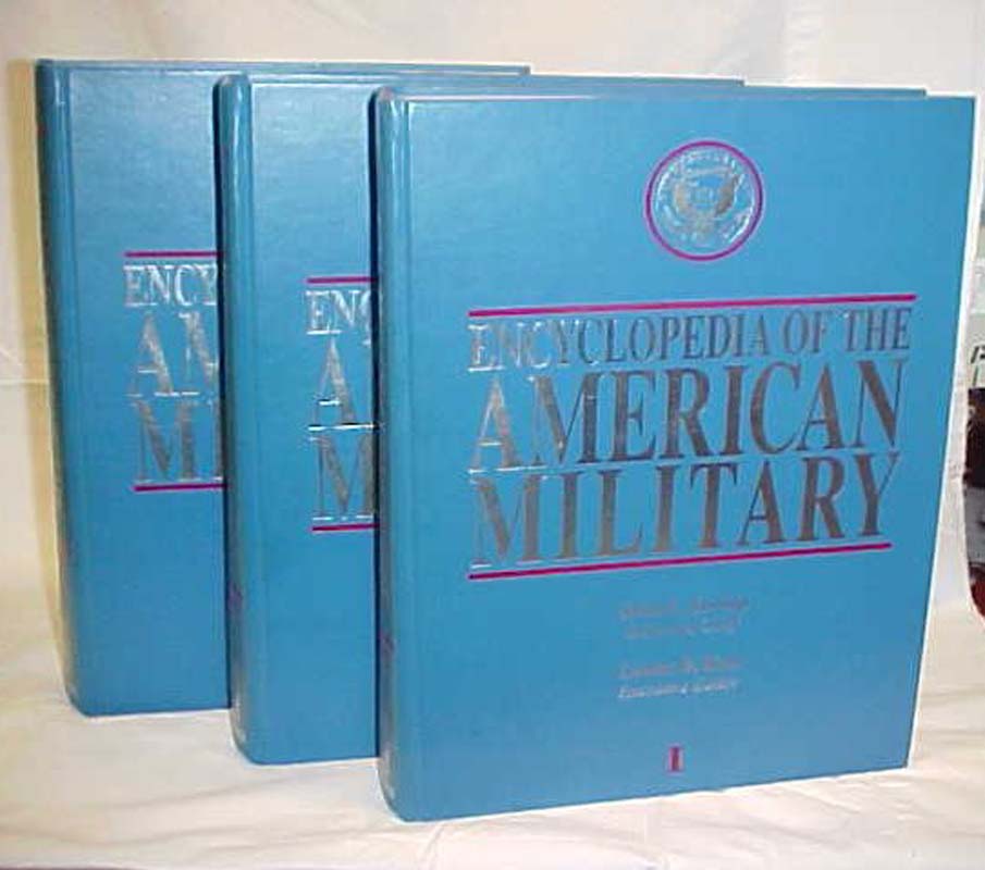 Jessup, John E. (editor): Encyclopedia of the American Military, Volumes I, I...