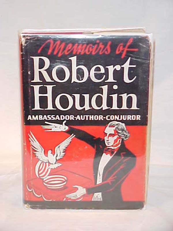 Mackenzie, R. Shelton: Robert-Houdin, the Great Wizard, celebrated French Con...