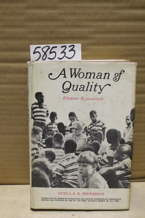 Hershan, Stella K.: A Woman of Quality (Eleanor Roosevelt)