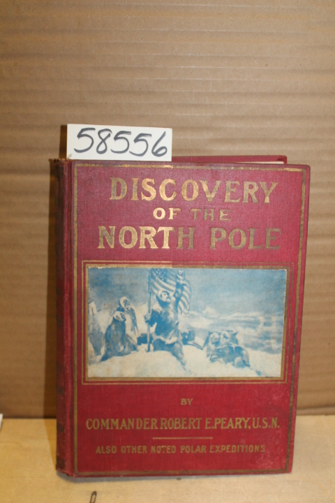 Peary, Robert E.: Discovery of the North Pole