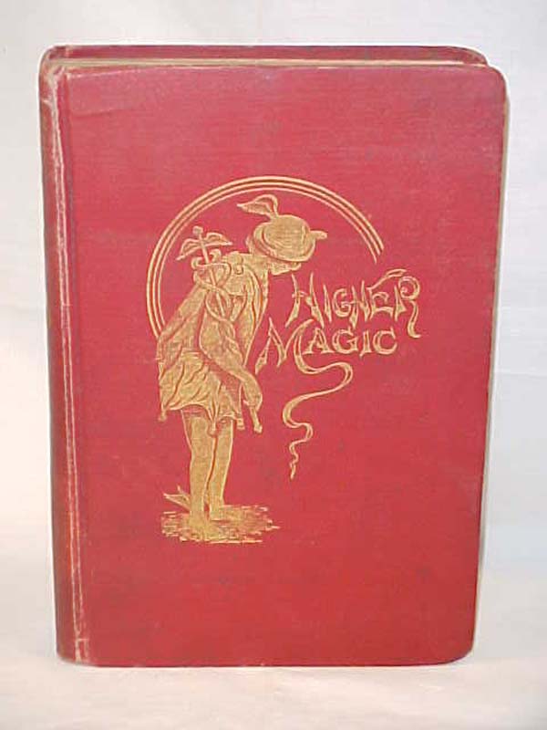 Teale, Oscar S.: Higher Magic, Magic for the Artist
