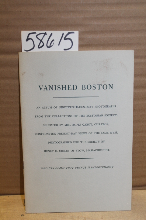 Cabot, Mrs. Ropes: Vanished Boston ALBUM OF NINETEENTH-CENTURY PHOTOGRAPHS