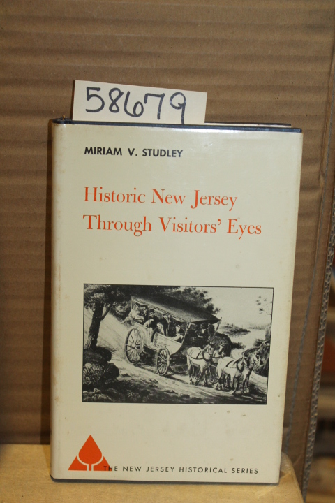 Studley, Miriam V.: Historic New Jersey Through Visitors' Eyes