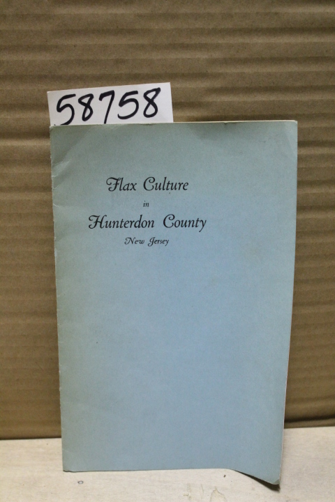 Schmidt, Hubert: Flax Culture in Hunterdon County New Jersey