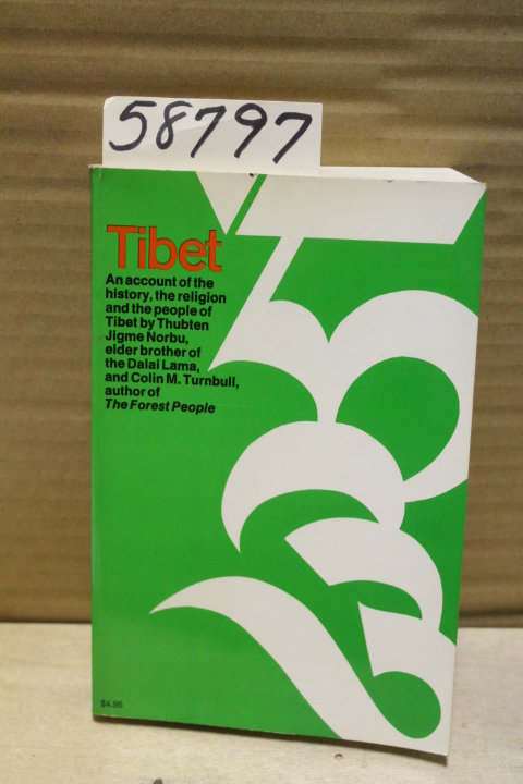 Norbu, Thubten Figme  &  Turnbull, Colin M.: Tibet