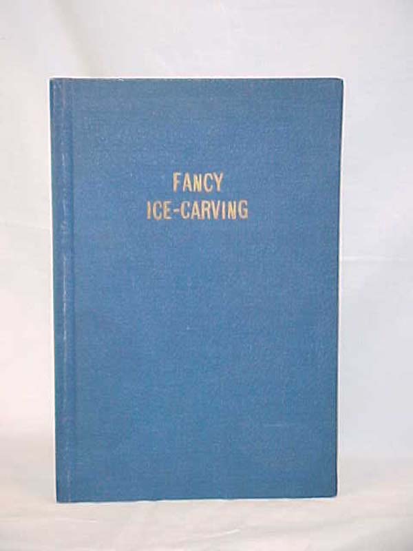 Forster, August: Fancy Ice-Carving in 30 Lessons