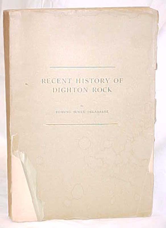 Delabarre, Edmund Burke: Recent History of Dighton Rock