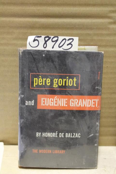 De Balzac, Honore: Pere Goriot and Eugenie Grandet