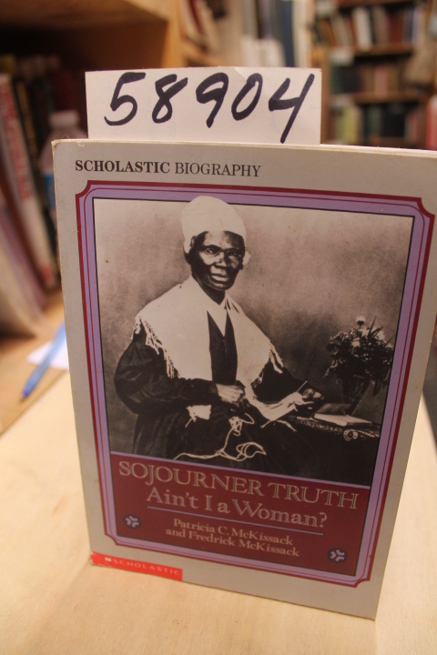 McKissack, Patricia C  & Fredrick: Sojourner Truth