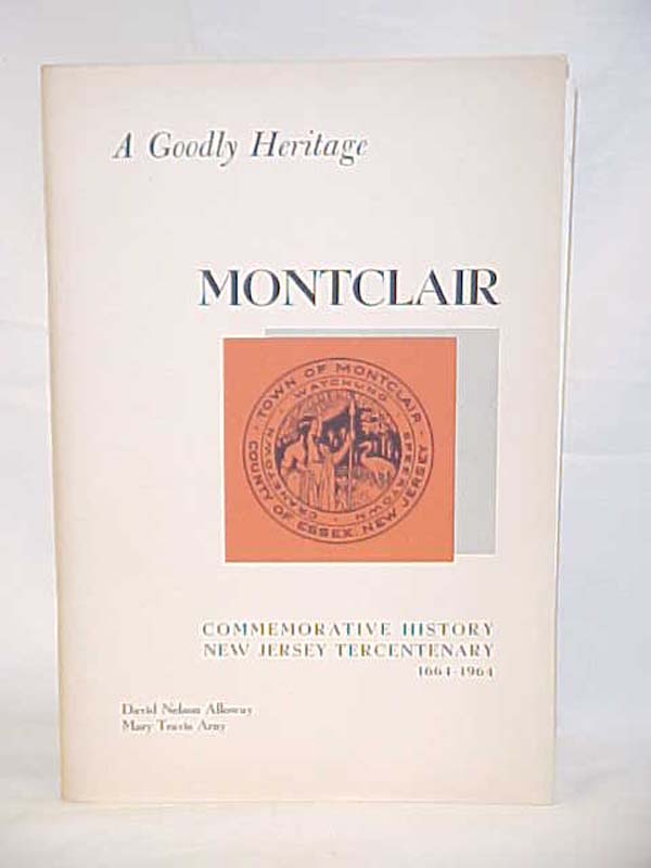 Alloway, David Nelson & Arny, Mary T...: A Goodly Heritage; A Commemorative H...