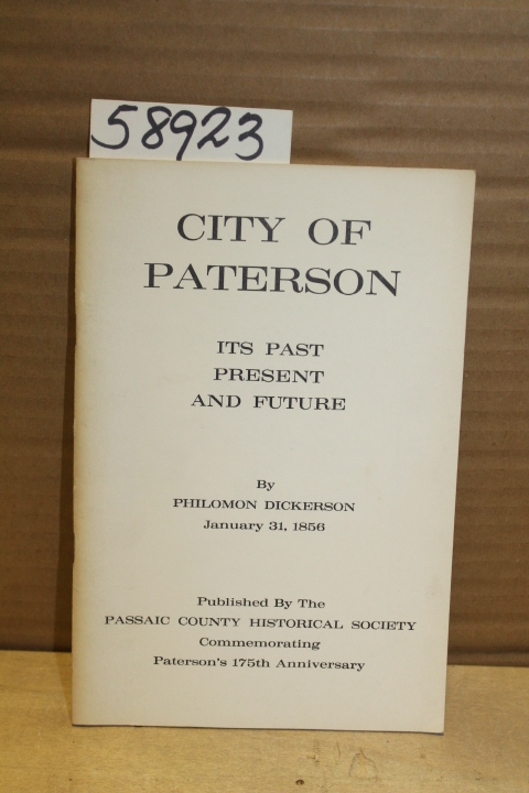 Dickerson, Philemon: A Lecture on the City of Paterson: its past, present, an...