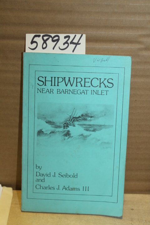 Siebold, David & Adams III, Charles J.: Shipwrecks Near Barnegat Inlet  NEW J...