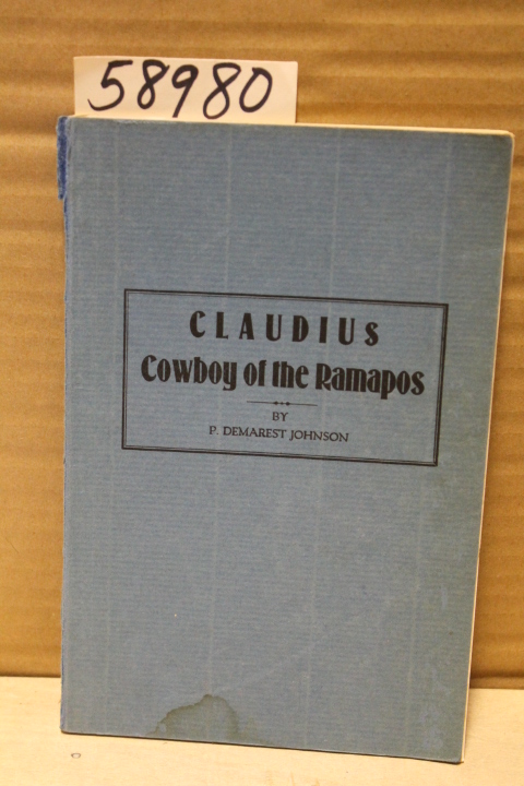 Johnson, P. Demarest: Claudius; the Cowboy of Ramapo Valley
