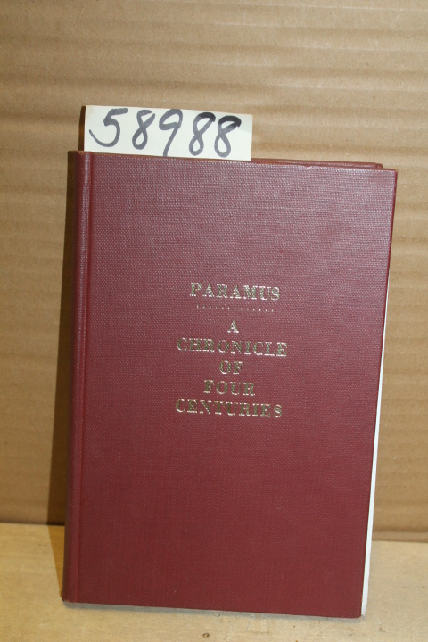 Bogart, Frederick W: Paramus; A Chronicle of Four Centuries