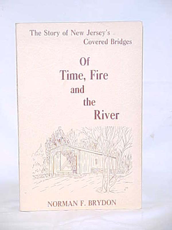 Brydon, Norman F.: Of Time, Fire and the River; the story of the New Jersey's...