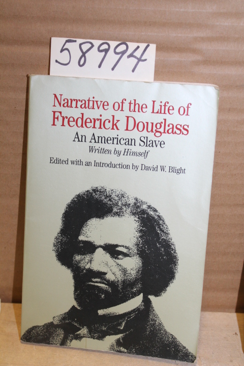 Douglass, Frederick: Narrative of the Life of Frederick Douglass, an American...