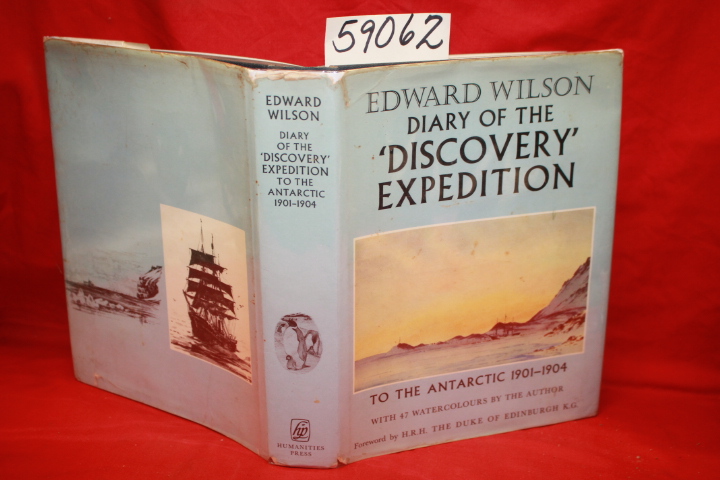 Wilson, Edward: Diary of the Discovery  Expedition to the Antarctic  Regions ...