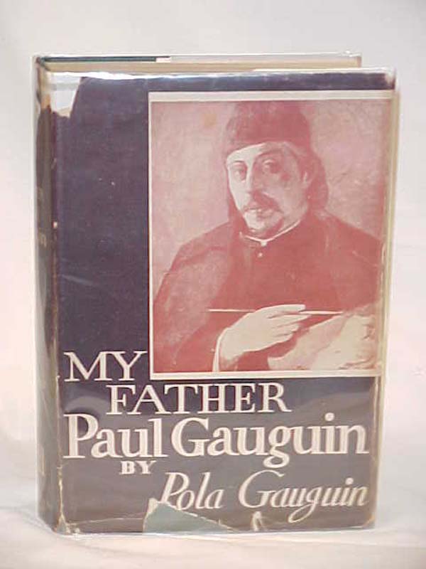 Gauguin, Pola: My Father Paul Gauguin