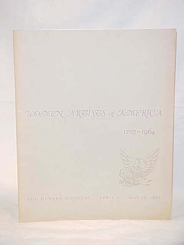 Gerdts, William H. Essay; Coffey, Katheri...: Women Artists of America 1707-1964