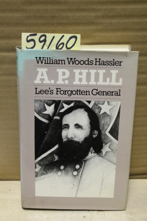 Hassler, William Woods: A.P. Hill; Lee's Forgotton General