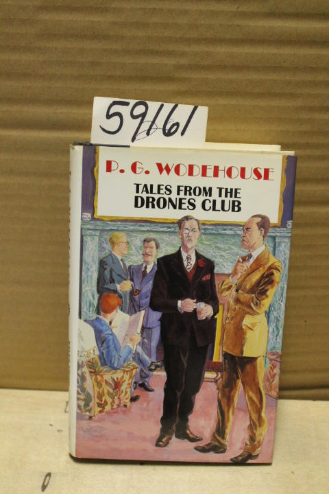 Wodehouse, P. G.: Tales from the Drones Club