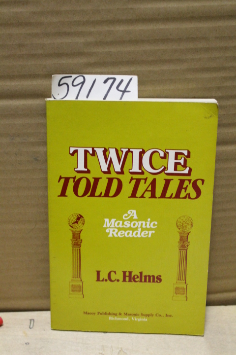 Helms, L.C.: Twice Told Tales; A Masonic Reader