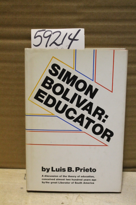 Prieto, Luis B: Simon Bolivar: Educator