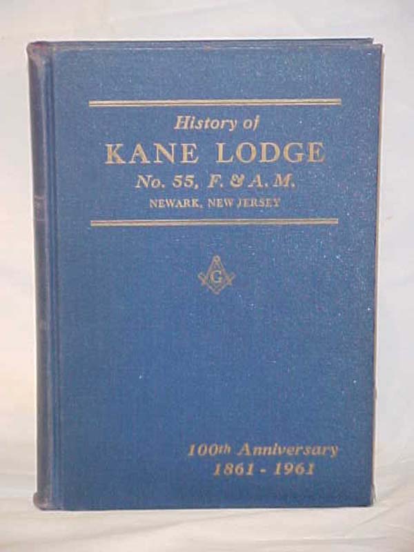 History of Kane Lodge No. 55, F & A....: History of Kane Lodge No. 55, F & A....