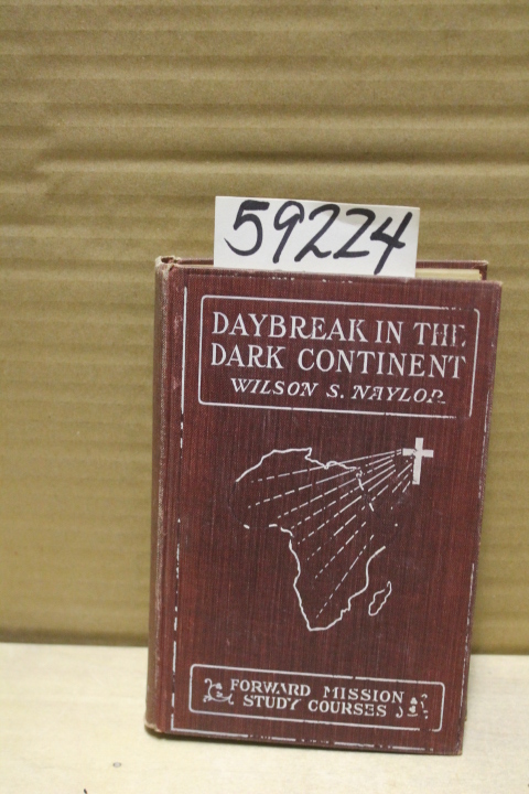 Naylor, Wilson S.: Daybreak in the Dark Continent