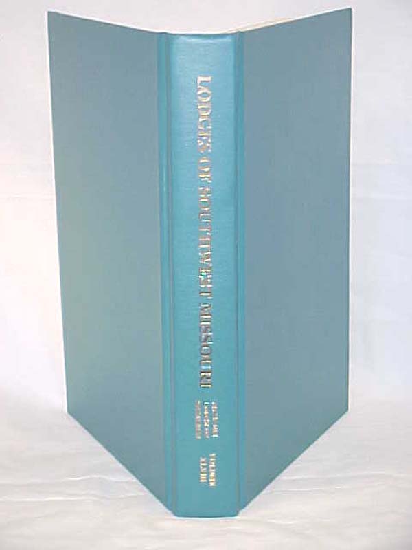Wood Jr., Ronald E.  (editor): The Lodges of Southwest Missouri, volumeXXXXVIII