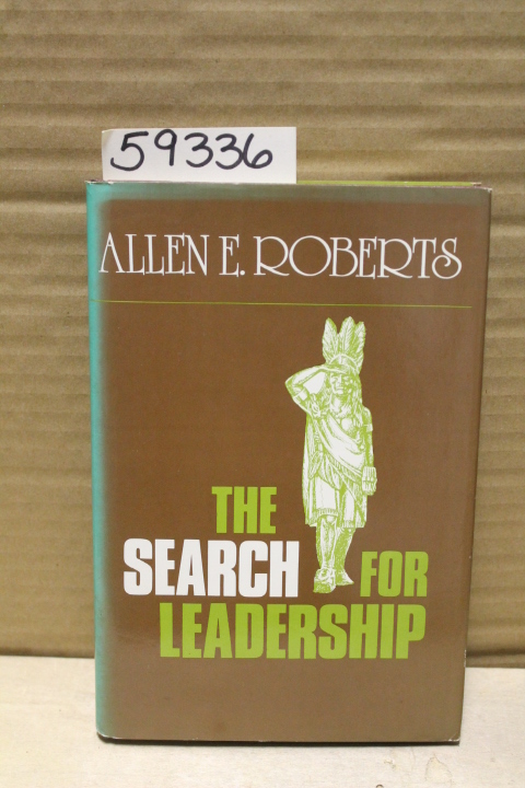 Roberts, Allen E.: The Search for Leadership