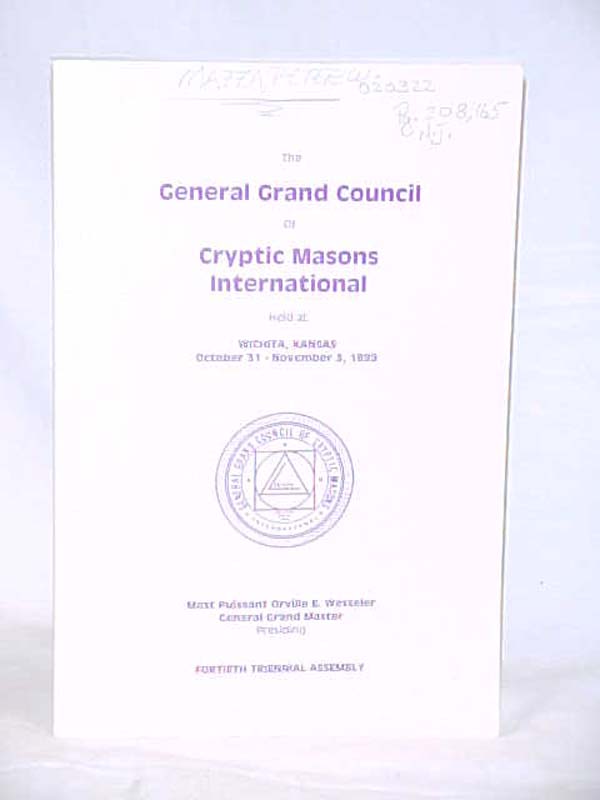 Wesseler, Orville E.: The General Grand Council of Cryptic Masons Internation...