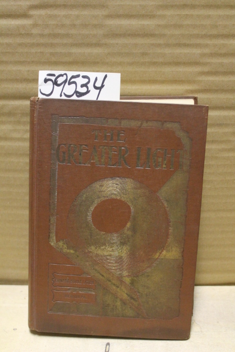 Latch, Edward B.: The Greater Light,  volumes IV - VI, 1902-1905