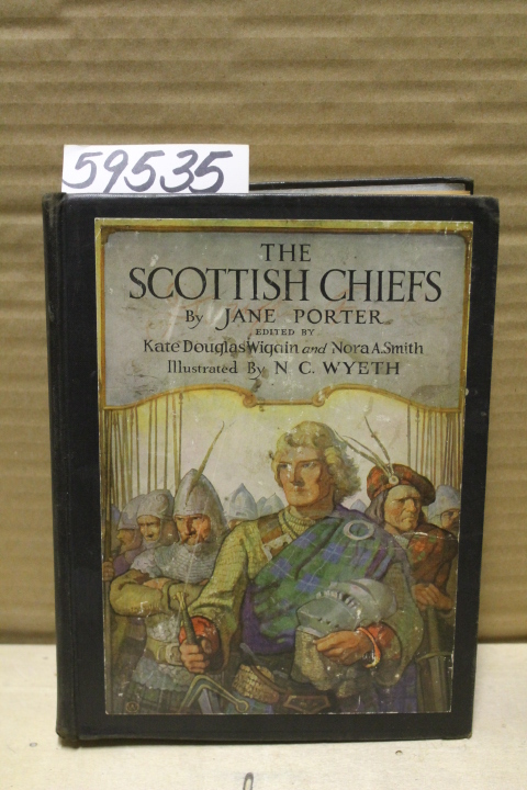 Porter, Jane; WIGGIN, KATE DOUGLAS: The Scottish Chiefs