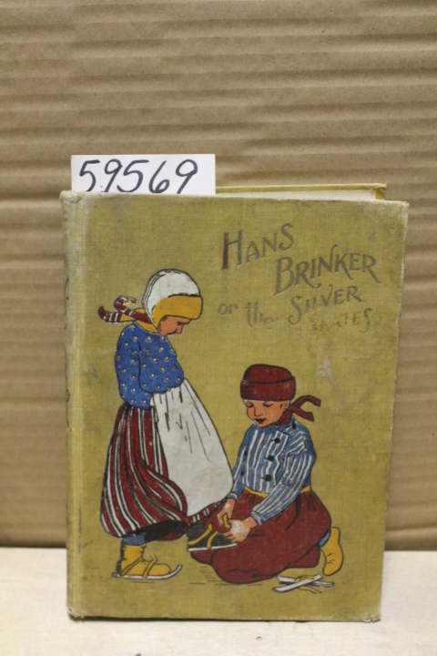 Dodge, Mary Mapes; MAY AUDUBON POST: Hans Brinker or the Silver Skates